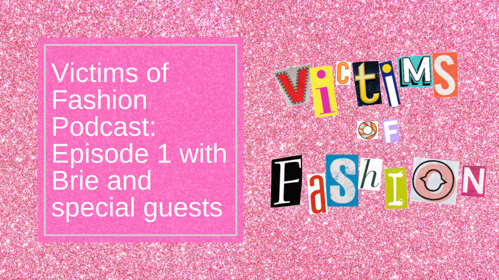 Victims of Fashion Podcast S1 Ep1: Bist du ein Opfer der Mode?